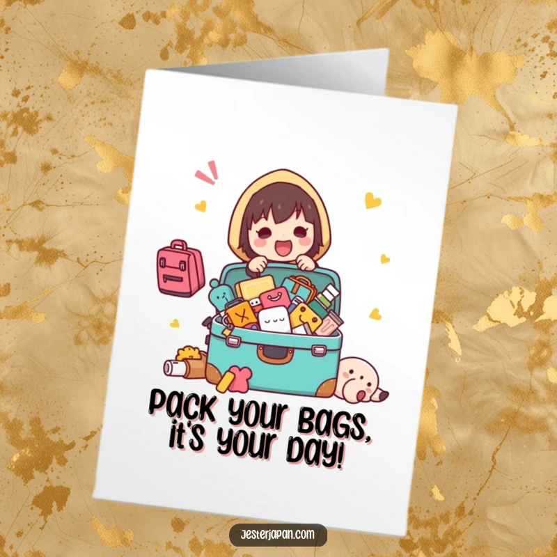 Funny Free Printable Birthday Card: A Kawaii character excitedly overpacks a suitcase, with items spilling everywhere. A humorous downloadable card for print-at-home fun.